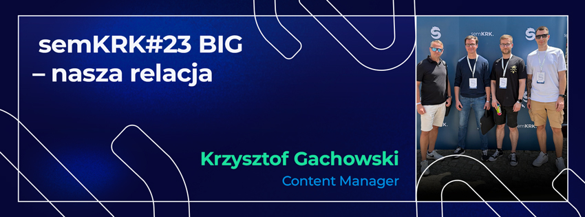 semKRK#23 BIG – nasza relacja