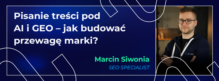 Pisanie treści pod AI i GEO – jak budować przewagę marki?