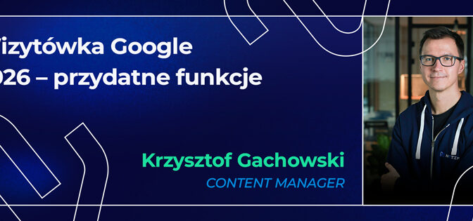 Wizytówka Google w 2026 roku – jakie funkcje warto wykorzystać?