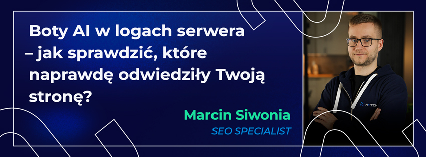 Boty AI w logach serwera – jak sprawdzić, które naprawdę odwiedziły Twoją stronę?